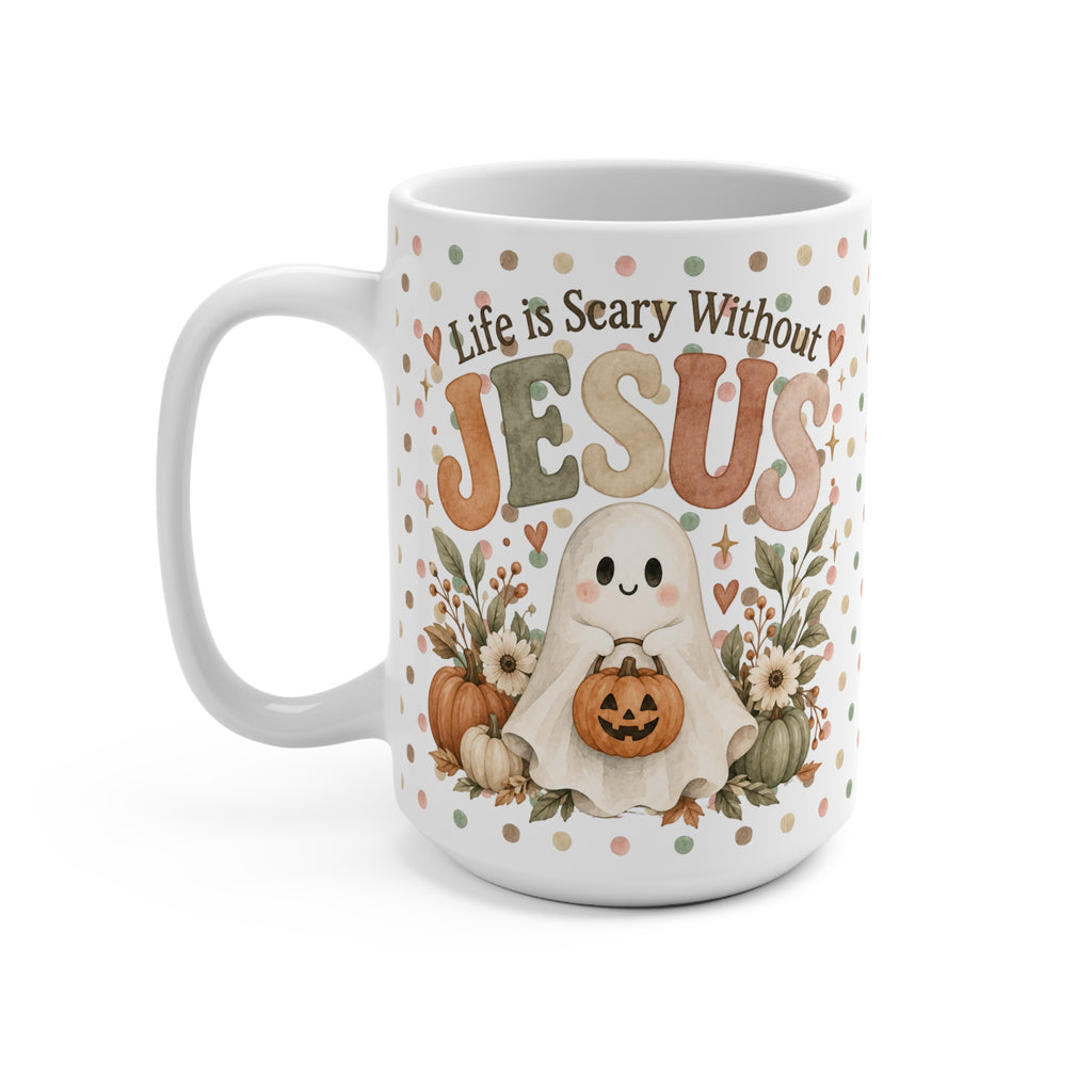 Life is Scary Without Jesus Halloween/ Fall Mug 15oz