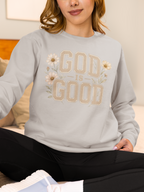 GOD Is Good Sweatshirt, Christian Crewneck, Faith-Based Pullover